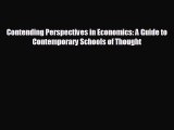 READ book Contending Perspectives in Economics: A Guide to Contemporary Schools of Thought