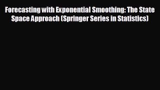 READ book Forecasting with Exponential Smoothing: The State Space Approach (Springer Series