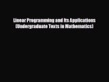 READ book Linear Programming and Its Applications (Undergraduate Texts in Mathematics) READ