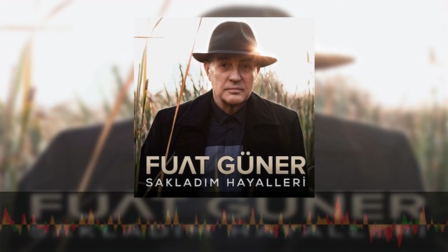 Fuat Güner - Sakladım Hayalleri