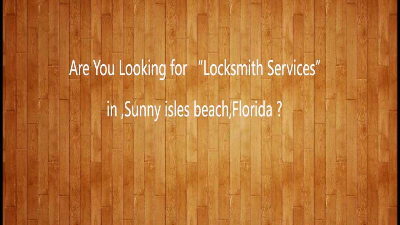Amelia Locksmith Sunny Isles | Call Now (305) 702-0542