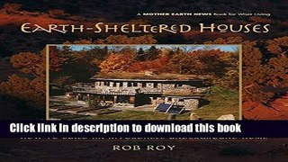 Read Earth-Sheltered Houses: How to Build an Affordable... (Mother Earth News Wiser Living