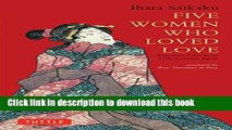Download Books Five Women Who Loved Love: Amorous Tales from 17th-Century Japan (Tuttle Classics)
