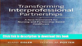 Read 2014 AJN Award Recipient Transforming Interprofessional Partnerships: A New Framework for