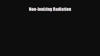Read Non-Ionizing Radiation PDF Online
