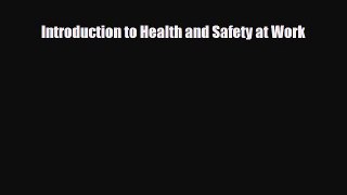 Download Introduction to Health and Safety at Work PDF Online