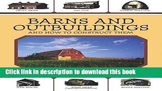 Read Barns and Outbuildings: And How to Construct Them  Ebook Free