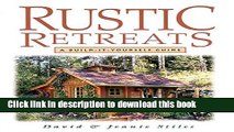 Read Rustic Retreats: A Build-It-Yourself Guide  Ebook Free