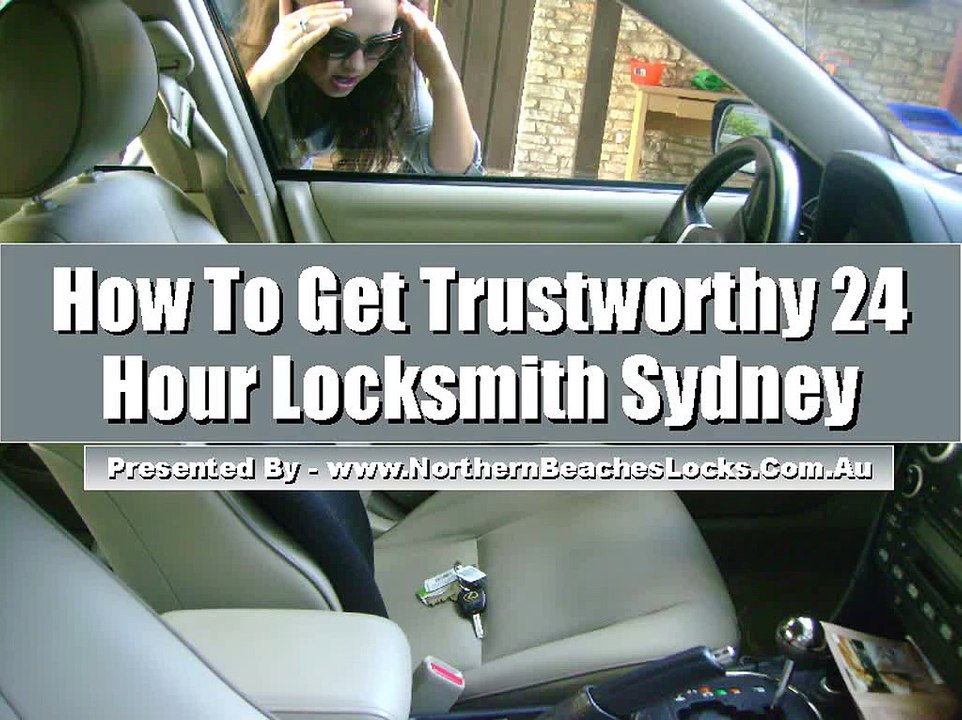 How To Get Trustworthy 24 Hour Locksmith Sydney