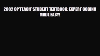 Download 2002 CP'TEACH' STUDENT TEXTBOOK: EXPERT CODING MADE EASY! PDF Online