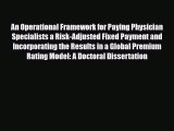 Read An Operational Framework for Paying Physician Specialists a Risk-Adjusted Fixed Payment