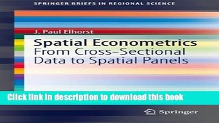 Read Spatial Econometrics: From Cross-Sectional Data to Spatial Panels (SpringerBriefs in Regional