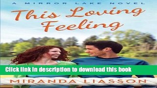 Read Books This Loving Feeling (A Mirror Lake Novel) ebook textbooks