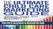 Read The Ultimate Child Care Marketing Guide: Tactics, Tools, and Strategies for Success PDF Free