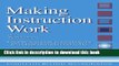 Read Making Instruction Work: Or Skillbloomers: A Step-By-Step Guide to Designing and Developing