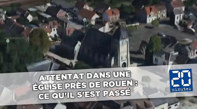 Attentat dans une église près de Rouen: Ce qu'il s'est passé à Saint-Etienne-du-Rouvray