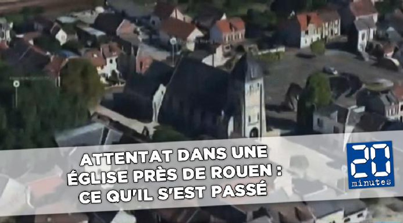 Attentat dans une église près de Rouen:  Ce qu'il s'est passé à Saint-Etienne-du-Rouvray