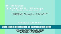 Read 5-Step TOEFL Prep for Japanese Speakers (Volume 8) by Britt Greg (2014-01-19) Paperback Ebook