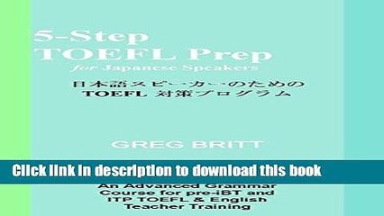 Read 5-Step TOEFL Prep for Japanese Speakers (Volume 8) by Britt Greg (2014-01-19) Paperback Ebook
