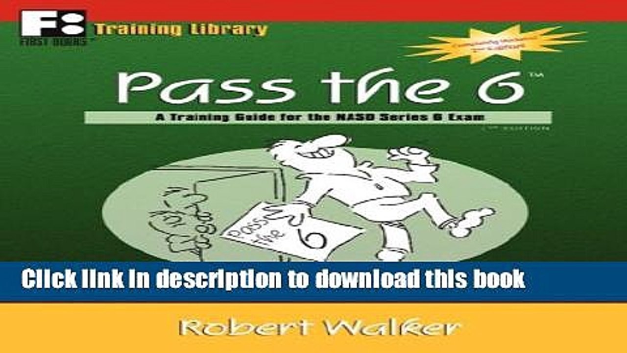 Read Pass the 6: A Training Guide for the NASD Series 6 Exam  Ebook Free