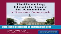Read Delivering Health Care In America (Delivering Health Care in America: A Systems Approach)