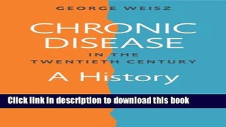 Read Chronic Disease in the Twentieth Century: A History PDF Online