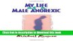 Download My Life as a Male Anorexic PDF Free