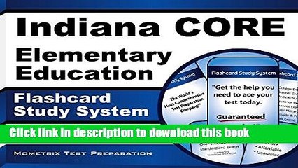 Read Indiana CORE Elementary Education Flashcard Study System: Indiana CORE Test Practice