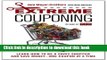 Download Books Extreme Couponing: Learn How to Be a Savvy Shopper and Save Money... One Coupon At