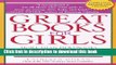 Read Books Great Books for Girls: More Than 600 Books to Inspire Today s Girls and Tomorrow s