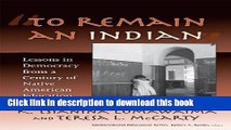 Read To Remain an Indian: Lessons in Democracy from a Century of Native American Education