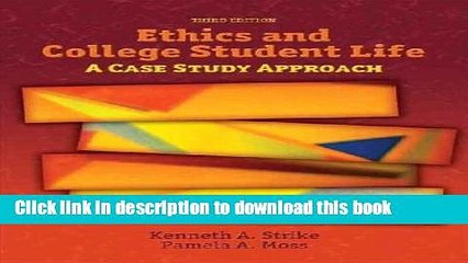 Read Ethics   College Student Life (3rd, 08) by Strike, Kenneth - Moss, Pamela [Paperback (2007)]