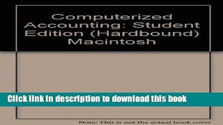 Read Computerized Accounting: Student Edition (hardbound) Macintosh Ebook Free