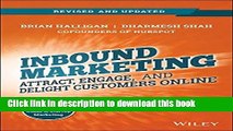 Read Book Inbound Marketing, Revised and Updated: Attract, Engage, and Delight Customers Online