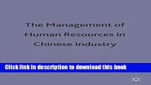 Read Books The Management of Human Resources in Chinese Industry (Studies on the Chinese Economy)