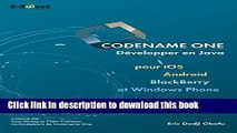 Read Codename One - DÃ©velopper en Java pour iOS, Android, BlackBerry et Windows Phone Ebook Free