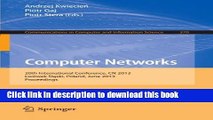 Read Computer Networks: 20th International Conference, CN 2013, Lwowek Slaski, Poland, June 17-21,