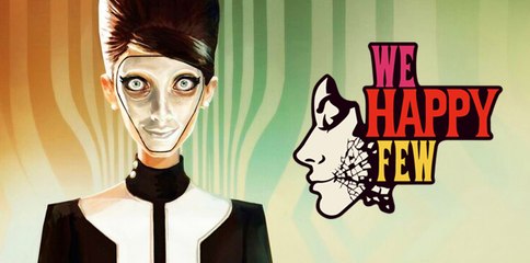 We Happy Few Gameplay Trailer