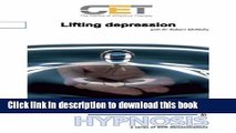 Download Lifting Depression: A DVD Demonostration (Learning Solutions in Hypnosis) PDF Online