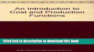 Read Books An Introduction to Cost and Production Functions E-Book Free