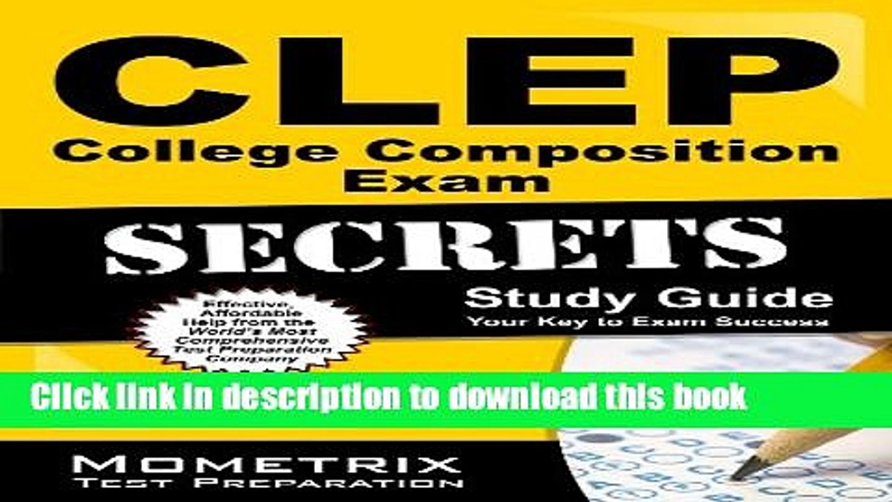 Download CLEP College Composition Exam Secrets Study Guide: CLEP Test Review for the College Level