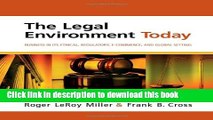 Read Book The Legal Environment Today: Business In Its Ethical, Regulatory, E-Commerce, and Global