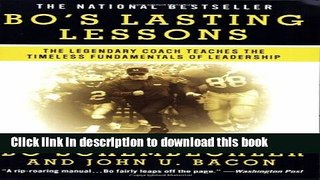 Read Bo s Lasting Lessons: The Legendary Coach Teaches the Timeless Fundamentals of Leadership