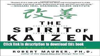 Read The Spirit of Kaizen: Creating Lasting Excellence One Small Step at a Time  Ebook Free