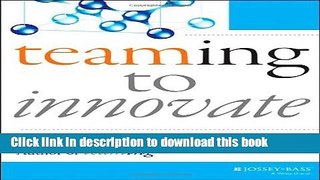 Download Teaming to Innovate  PDF Free