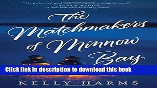 Read Books The Matchmakers of Minnow Bay: A Novel E-Book Free
