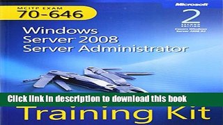Read Self-Paced Training Kit (Exam 70-646) Windows Server 2008 Server Administrator (MCITP) (2nd