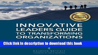 Read Books Innovative Leaders Guide to Transforming Organizations ebook textbooks