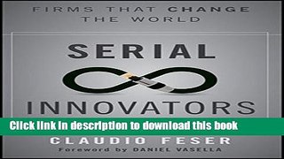 Read Books Serial Innovators: Firms That Change the World ebook textbooks