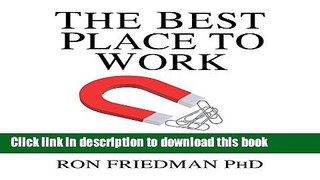 Download Books The Best Place to Work: The Art and Science of Creating an Extraordinary Workplace